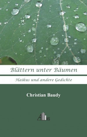 ISBN 9783947051236: Blättern unter Bäumen – Haikus und andere Gedichte