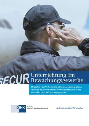 ISBN 9783947053407: Unterrichtung im Bewachungsgewerbe – Neuaufl age zur Vorbereitung auf die Sachkundeprüfung inklusive des neuen Infektionsschutzgesetzes sowie des neuen Netzwerkdurchsetzungsgesetzes