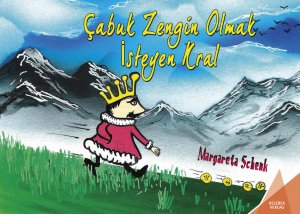 ISBN 9783947083077: Çabuk Zengin Olmak İsteyen Kral