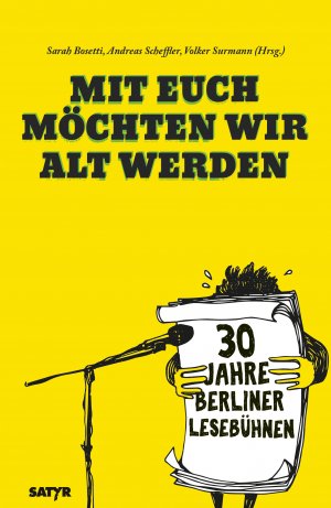 ISBN 9783947106141: Mit euch mÃ¶chten wir alt werden: 30 Jahre Berliner LesebÃ¼hne: 30 Jahre Berliner LesebÃ¼hnen