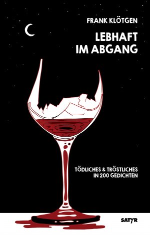 ISBN 9783947106790: Lebhaft im Abgang: Tödliches & Tröstliches in 200 Gedichten