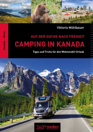 gebrauchtes Buch – Viktoria Mühlbauer – Camping in Kanada: Auf der Suche nach Freiheit – Tipps und Tricks für den Wohnmobil-Urlaub