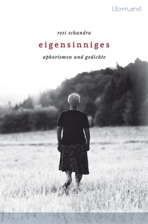 ISBN 9783947171026: Eigensinniges – Aphorismen und Gedichte