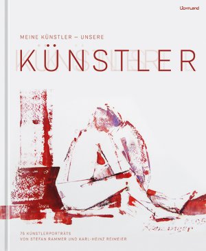 ISBN 9783947171125: Meine Künstler - unsere Künstler – 75 Künstlerportraits