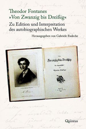 ISBN 9783947215331: Theodor Fontanes „Von Zwanzig bis Dreißig“ – Zu Edition und Interpretation des autobiographischen Werkes