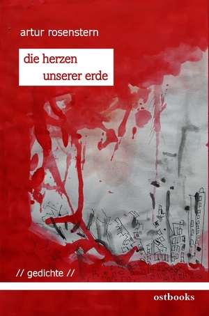 gebrauchtes Buch – Artur Rosenstern – Die Herzen unserer Erde: Gedichte