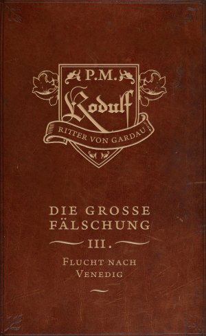 ISBN 9783947380411: Die große Fälschung: Band 3: Flucht nach Venedig