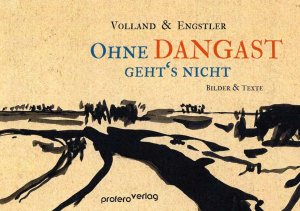 ISBN 9783947399048: Ohne Dangast geht's nicht - Bilder und Texte