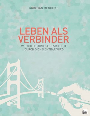 ISBN 9783947454136: Leben als Verbinder | Wie Gottes große Geschichte durch dich sichtbar wird | Kristian Reschke | Taschenbuch | Großformatiges Paperback. Klappenbroschur | 280 S. | Deutsch | 2018 | GrainPress Verlag