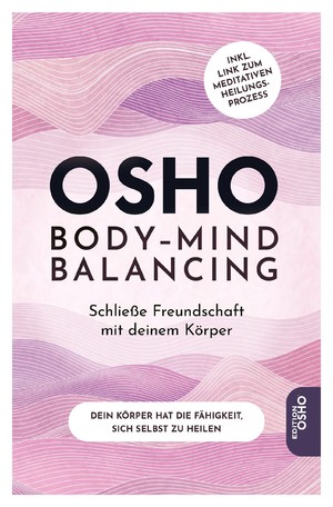 ISBN 9783947508617: Body-Mind Balancing - Schließe Freundschaft mit deinem Körper. Inklusive Zugang zu einem angeleiteten meditativen Prozess der Heilung via QR-Code