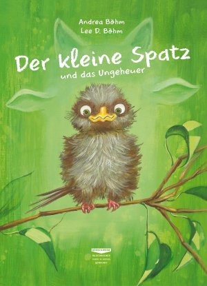 ISBN 9783947511051: Der kleine Spatz und das Ungeheuer | Andrea Böhm | Buch | Deutsch | 2017 | Böhm & Böhm | EAN 9783947511051