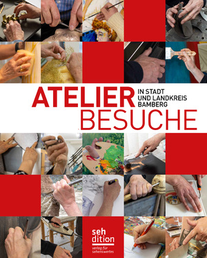 ISBN 9783947603091: Atelierbesuche in Stadt und Landkreis Bamberg