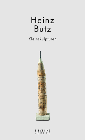 ISBN 9783947641277: Heinz Butz - Kleinskulpturen