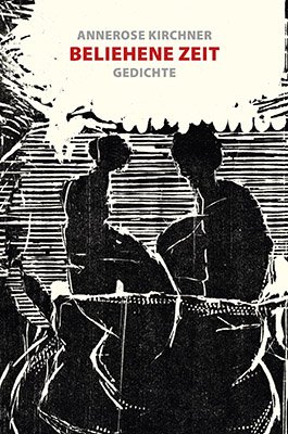 ISBN 9783947646005: Beliehene Zeit – Gedichte mit Holzschnitten v. Stefan Knechtel - Hg. Jens-F. Dwars; Edition Ornament, Außer der Reihe - 300 numerierte Exemplare