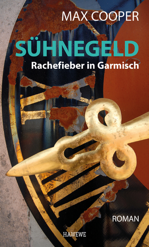 ISBN 9783947815876: Sühnegeld - Rachefieber in Garmisch: Roman