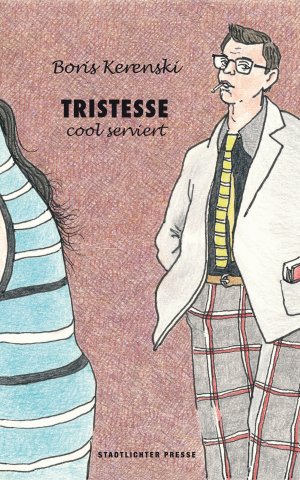 ISBN 9783947883028: Tristesse cool serviert - Fragmentarische Erzählung