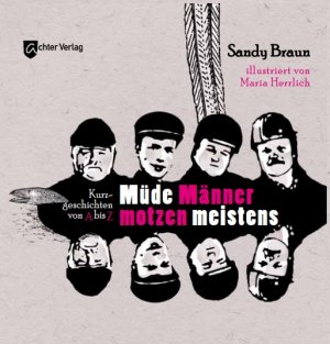 ISBN 9783948028015: Müden Männer motzen meistens – Geschichten von A bis Z