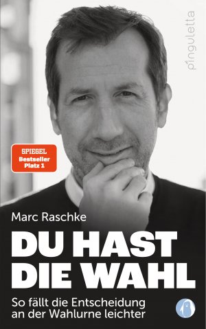 ISBN 9783948063610: Du hast die Wahl – So fällt die Entscheidung an der Wahlurne leichter