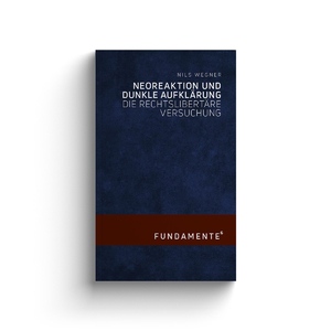 ISBN 9783948145309: Neoreaktion und Dunkle Aufklärung – Die rechtslibertäre Versuchung