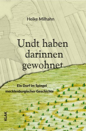 ISBN 9783948156541: Undt haben darinnen gewohnet – Ein Dorf im Spiegel mecklenburgischer Geschichte