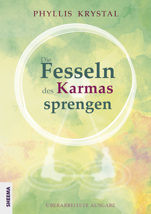 neues Buch – Phyllis Krystal – Die Fesseln des Karmas sprengen