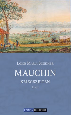 ISBN 9783948490003: Mauchin - Kriegszeiten - Mauchin, Teil II