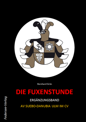 ISBN 9783948502133: Die Fuxenstunde - Ergänzungsband - Ergänzungsband AV Suebo-Danubia Ulm