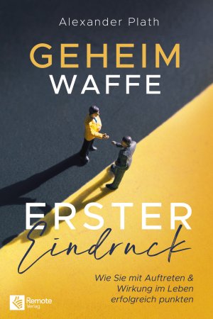 neues Buch – Alexander Plath – Geheimwaffe erster Eindruck