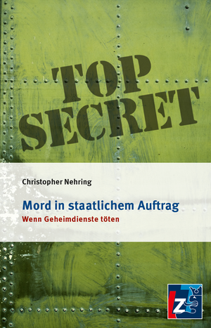 ISBN 9783948643928: Mord im staatlichem Auftrag - Wenn Geheimdienste töten