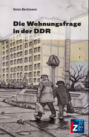 gebrauchtes Buch – Denis Bechmann – Die Wohnungsfrage in der DDR