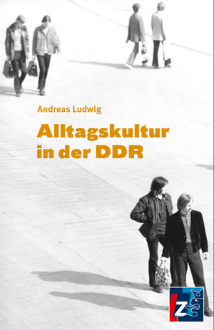 gebrauchtes Buch – Andreas Ludwig – Alltagskultur in der DDR