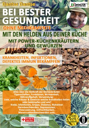 ISBN 9783948721541: Bei bester Gesundheit - OHNE MEDIKAMENTE! - Mit den HELDEN aus deiner Küche: Mit POWER-KÜCHENKRÄUTERN und GEWÜRZEN - Krankheiten, Infektionen, defektes Immun bekämpfen - Alles über die Heilkraft der Küchenkräuter: Eigenschaften, Funktionen, Wirksamkeit, N