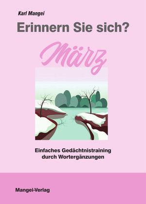 ISBN 9783948804213: Erinnern Sie sich? März – Einfaches Gedächtnistraining durch Wortergänzungen