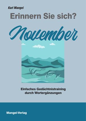 ISBN 9783948804299: Erinnern Sie sich? November – Einfaches Gedächtnistraining durch Wortergänzungen