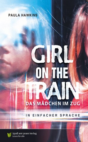 gebrauchtes Buch – Paula Hawkins – Girl on a train - Das Mädchen im Zug : In Einfacher Sprache gebrauchtes Buch – Paula Hawkins – Girl on a train - Das Mädchen im Zug : In Einfacher Sprache