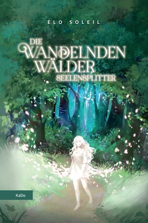 ISBN 9783948871208: Die Wandelnden Wälder - Seelensplitter