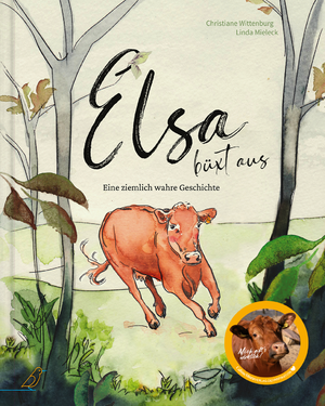 ISBN 9783948877033: Elsa büxt aus - Eine ziemlich wahre Geschichte