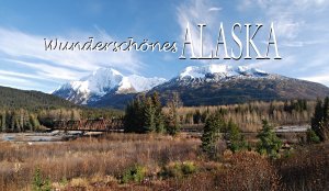 ISBN 9783948962043: Wunderschönes Alaska