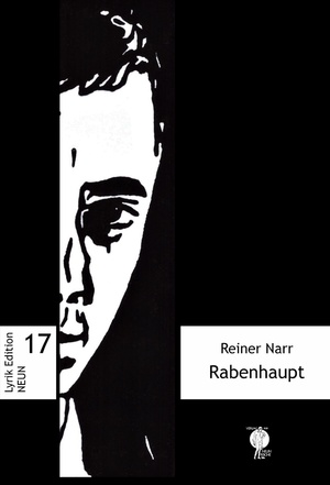 ISBN 9783948999179: Rabenhaupt : Gedichte. Reiner Narr / Lyrik-Edition NEUN ; 17