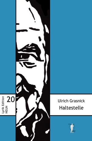 ISBN 9783948999209: Haltestelle : Gedichte. Ulrich Grasnick / Lyrik-Edition NEUN ; 20