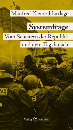 ISBN 9783949041518: Systemfrage - Vom Scheitern der Republik und der Tag danach