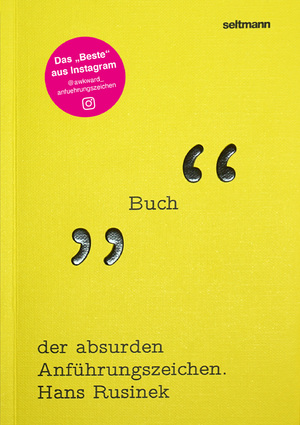 ISBN 9783949070129: Das Buch der absurden Anführungszeichen - Das Buch zum Instagram Hit @awkward_anfuehrungszeichen