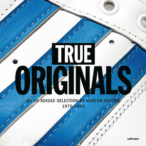 ISBN 9783949070693: True Originals - An OG Adidas Selection by a fan 1970 – 1993