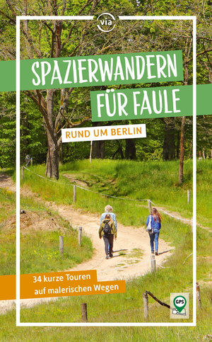 gebrauchtes Buch – Dolores Kummer – Spazierwandern für Faule rund um Berlin – 34 kurze und gemütliche Touren auf malerischen Wegen