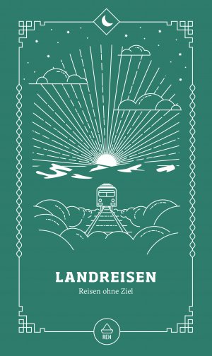 ISBN 9783949160004: Landreisen - Reisen ohne Ziel