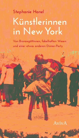 ISBN 9783949302206: Künstlerinnen in New York - Von Bronzegöttinnen, fabelhaften Wesen und einer etwas anderen Dinner Party