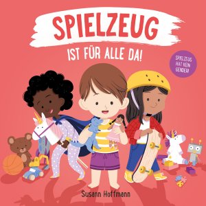 ISBN 9783949315077: Spielzeug ist für alle da!