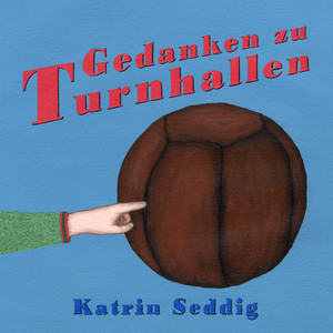 ISBN 9783949512148: Gedanken zu Turnhallen | Katrin Seddig | Taschenbuch | Großformatiges Paperback. Klappenbroschur | 28 S. | Deutsch | 2022 | Literatur Quickie Verlag | EAN 9783949512148