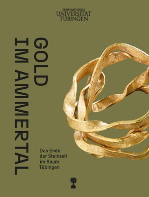 ISBN 9783949680083: Gold im Ammertal – Das Ende der Steinzeit im Raum Tübingen