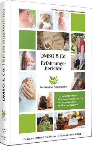 ISBN 9783949754012: Erfahrungsberichte mit DMSO & Co.